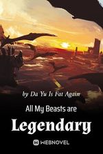 All My Beasts are Legendary