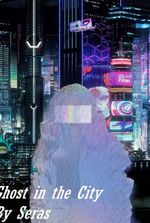 Ghost in the City: Cyberpunk Gamer SI