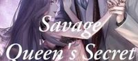 Savage Queen's Secret